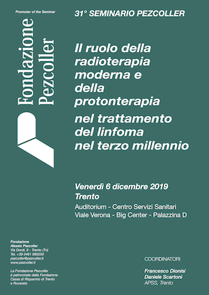 31° Seminario Pezcoller | "Il ruolo della radioterapia moderna e della protonterapia nel trattamento del linfoma nel terzo millennio" [06/12/2019]
